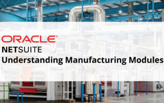 NetSuite Manufacturing Modules Blog